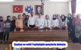 Başkan ve vekil Yayladağılı gençlerle buluştu