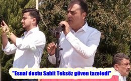 “Esnaf dostu Sabit Teksöz güven tazeledi”