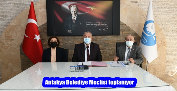 Antakya Belediye Meclisi toplanıyor