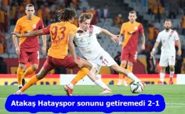 Atakaş Hatayspor sonunu getiremedi 2-1