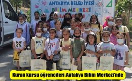 Kuran kursu öğrencileri Antakya Bilim Merkezi’nde