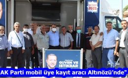 “AK Parti mobil üye kayıt aracı Altınözü’nde”