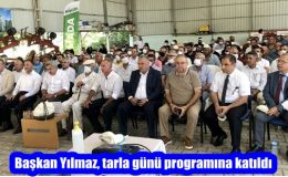 Başkan Yılmaz, tarla günü programına katıldı