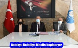 Antakya Belediye Meclisi toplanıyor