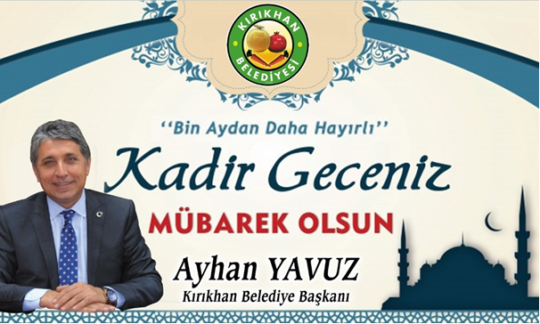 Yavuz “Kadir Gecemiz tüm İslam âlemine mübarek olsun”     