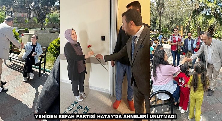 YENİDEN REFAH PARTİSİ HATAY’DA ANNELERİ UNUTMADI