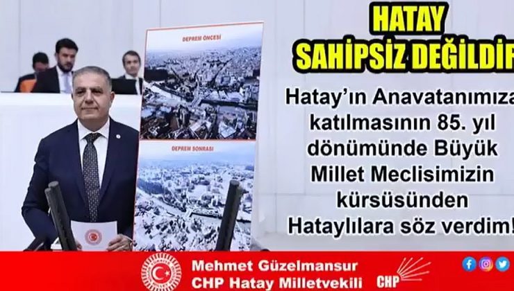 GÜZELMANSUR: HATAY SAHİPSİZ DEĞİLDİR