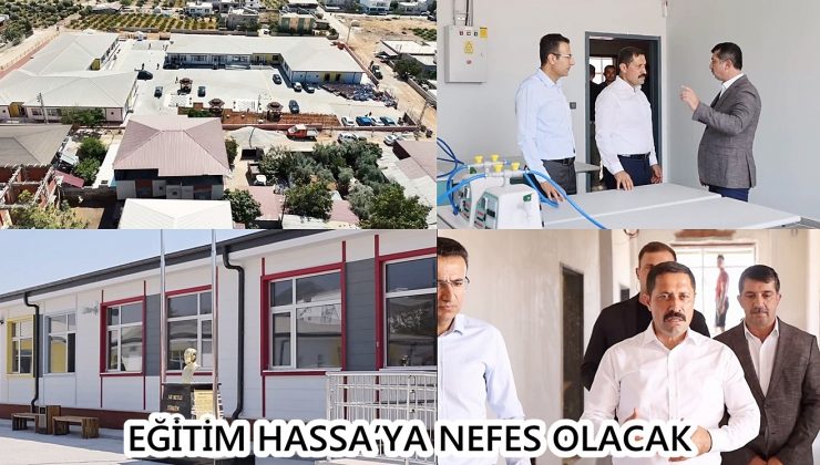 EĞİTİM HASSA’YA NEFES OLACAK