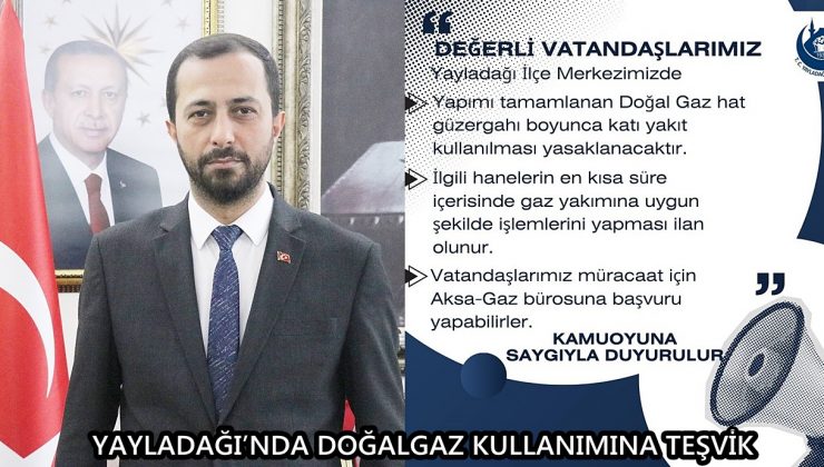 YAYLADAĞI’NDA DOĞALGAZ KULLANIMINA TEŞVİK