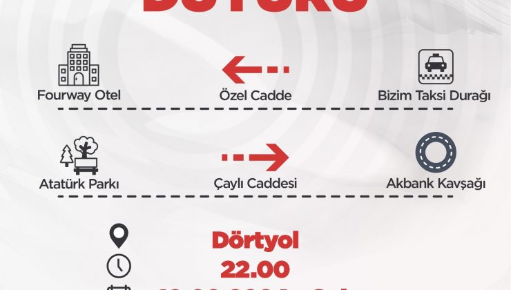 DÖRTYOL’DA 2 CADDEDE TRAFİK AKIŞ YÖNÜ DEĞİŞTİ