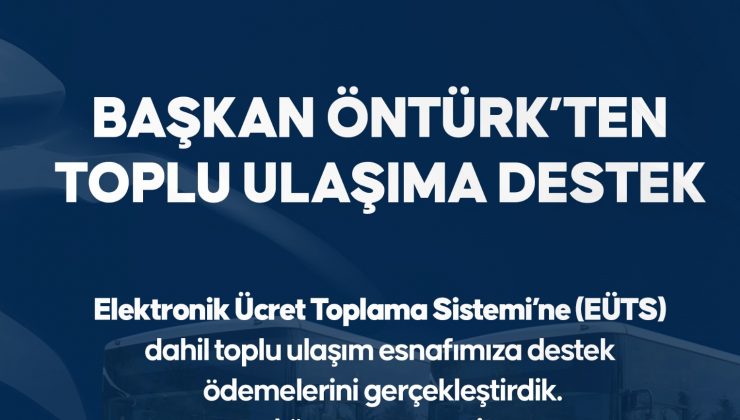 TOPLU ULAŞIMA DESTEK ÖDEMELERİ HESAPLARA YATIRILDI