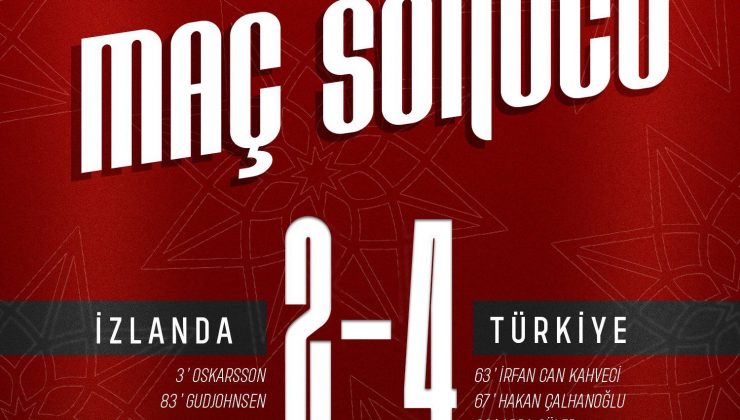 TÜRKİYE, İZLANDA’YI 4-2 MAĞLUP ETTİ