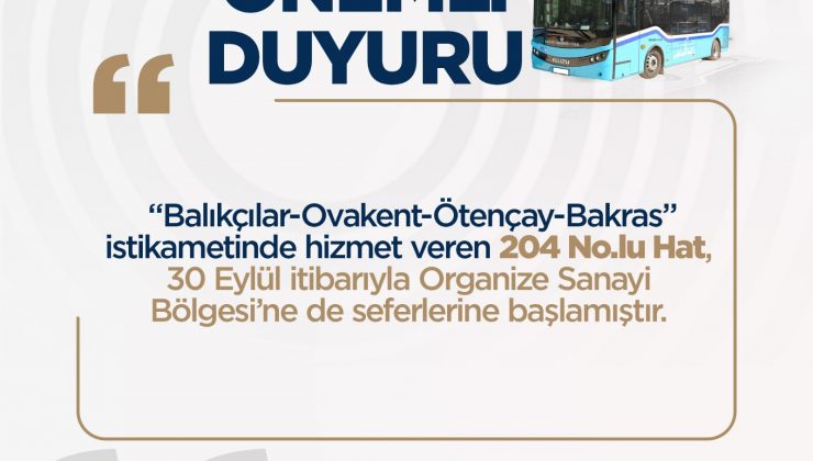 204 NO.LU HAT, ORGANİZE SANAYİ’YE SEFERLERE BAŞLADI