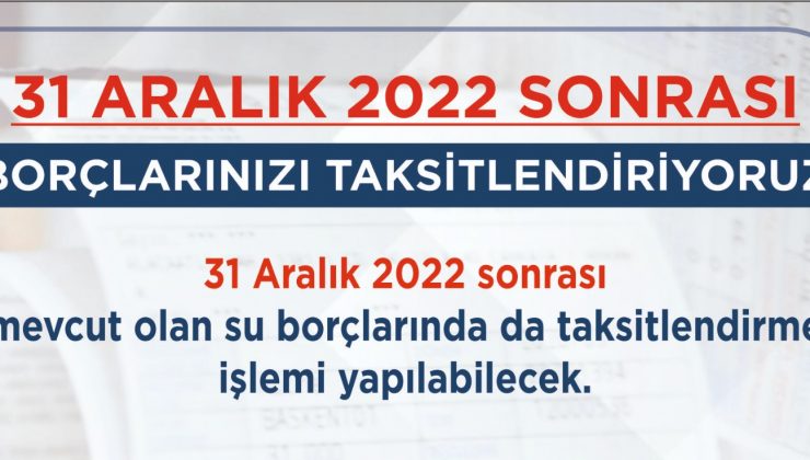 31 ARALIK 2022 ÖNCESİ BORÇLARA YAPILANDIRMA