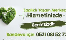 SAĞLIKLI YAŞAM MERKEZİ HİZMETE BAŞLADI