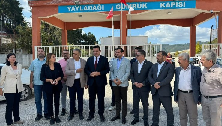 CHP YAYLADAĞI’NDAN SESLENDİ: “YAYLADAĞI SINIR KAPISI AÇILMALIDIR”