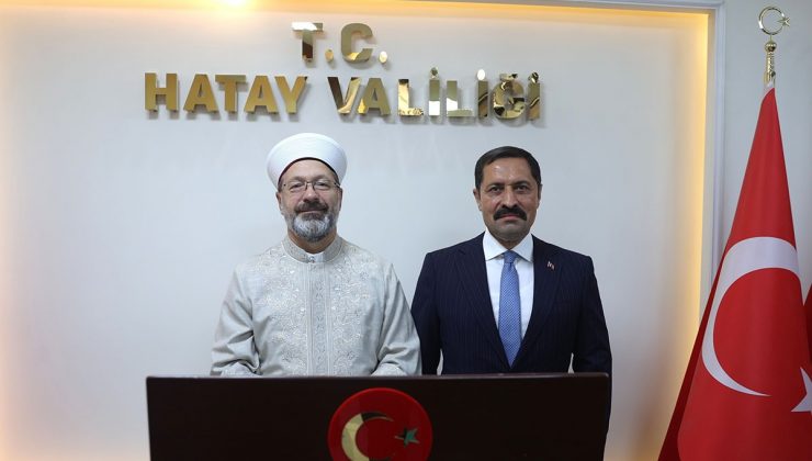 DİYANET İŞLERİ BAŞKANI ERBAŞ, HATAY VALİLİĞİNİ ZİYARET ETTİ