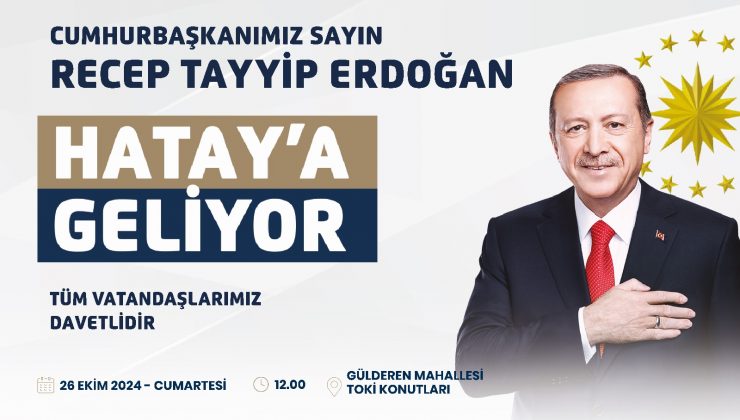 CUMHURBAŞKANI ERDOĞAN HATAY’DA