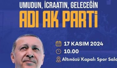 BAŞKAN SARI’DAN KONGREYE DAVET “UMUDUN, İCRAATIN, GELECEĞİN ADI AK PARTİ”