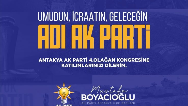 BOYACIOĞLU: KONGREMİZE TÜM VATANDAŞLARIMIZ DAVETLİDİR