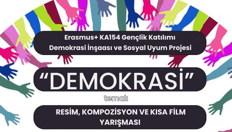 DEMOKRASİ KONULU RESİM, KOMPOZİSYON VE KISA FİLM YARIŞMASI BAŞLADI