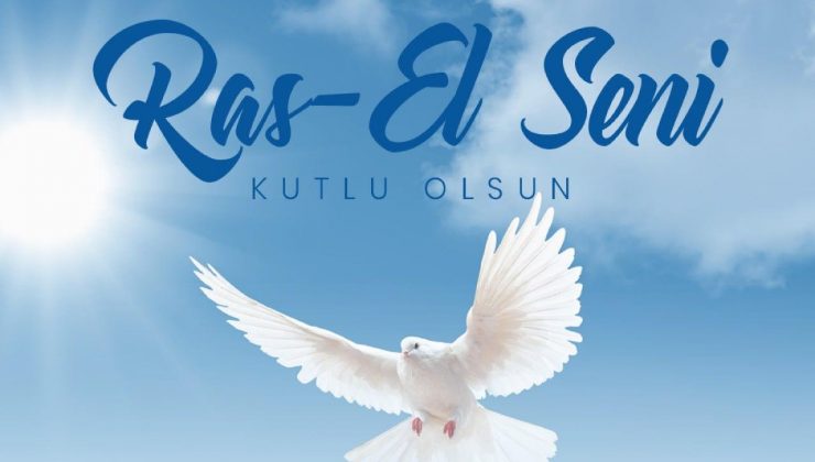 BAŞKAN ÖNTÜRK’ÜN “RAS-EL SENİ” MESAJI