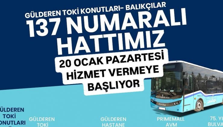 137 NOLU HAT 20 OCAK’TA HİZMETE BAŞLIYOR