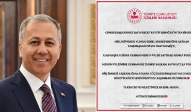 BAKAN YERLİKAYA YENİ ATAMALARI DUYURDU