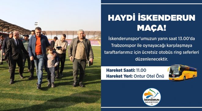 DÖNMEZ: “HAYDİ İSKENDERUN MAÇA!”