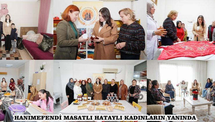 HANIMEFENDİ MASATLI HATAYLI KADINLARIN YANINDA