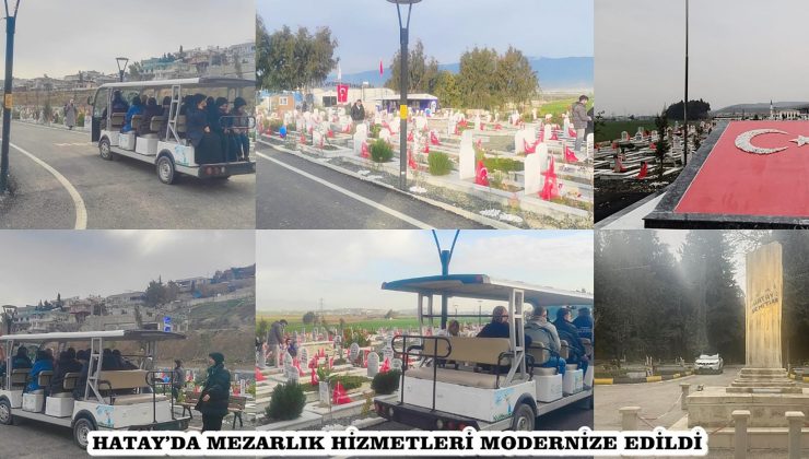 HATAY’DA MEZARLIK HİZMETLERİ MODERNİZE EDİLDİ