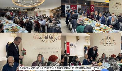 BAŞKAN ÇELİK, HUZUREVİ SAKİNLERİYLE İFTARDA BULUŞTU