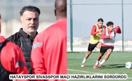 HATAYSPOR SİVASSPOR MAÇI HAZIRLIKLARINI SÜRDÜRDÜ 