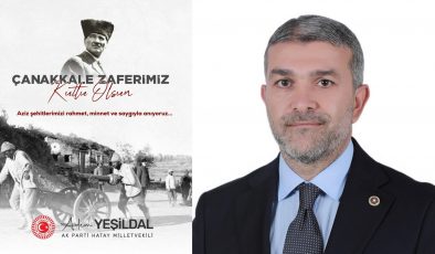 YEŞİLDAL: ÇANAKKALE MİLLETİN KAHRAMANLIK DESTANIDIR